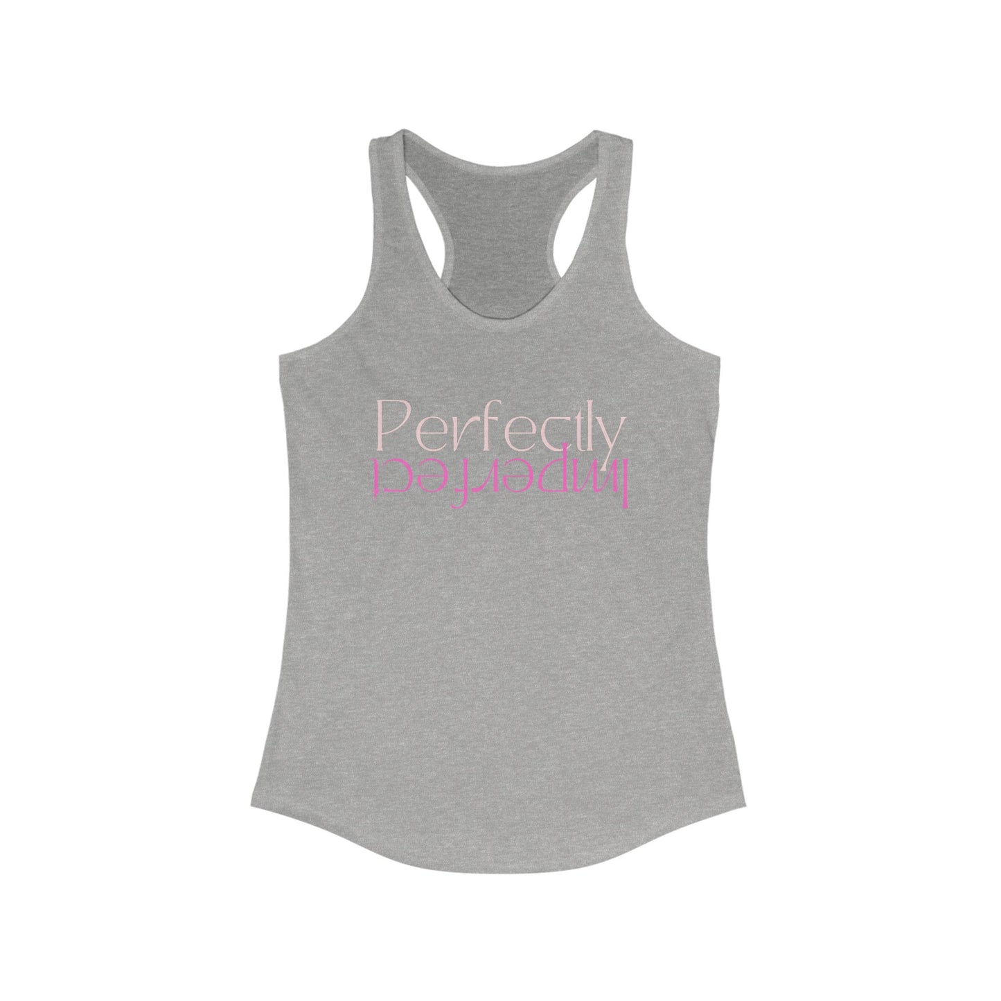 Perfectly Imperfect -Wellness Women's Ideal Racerback Tank Top