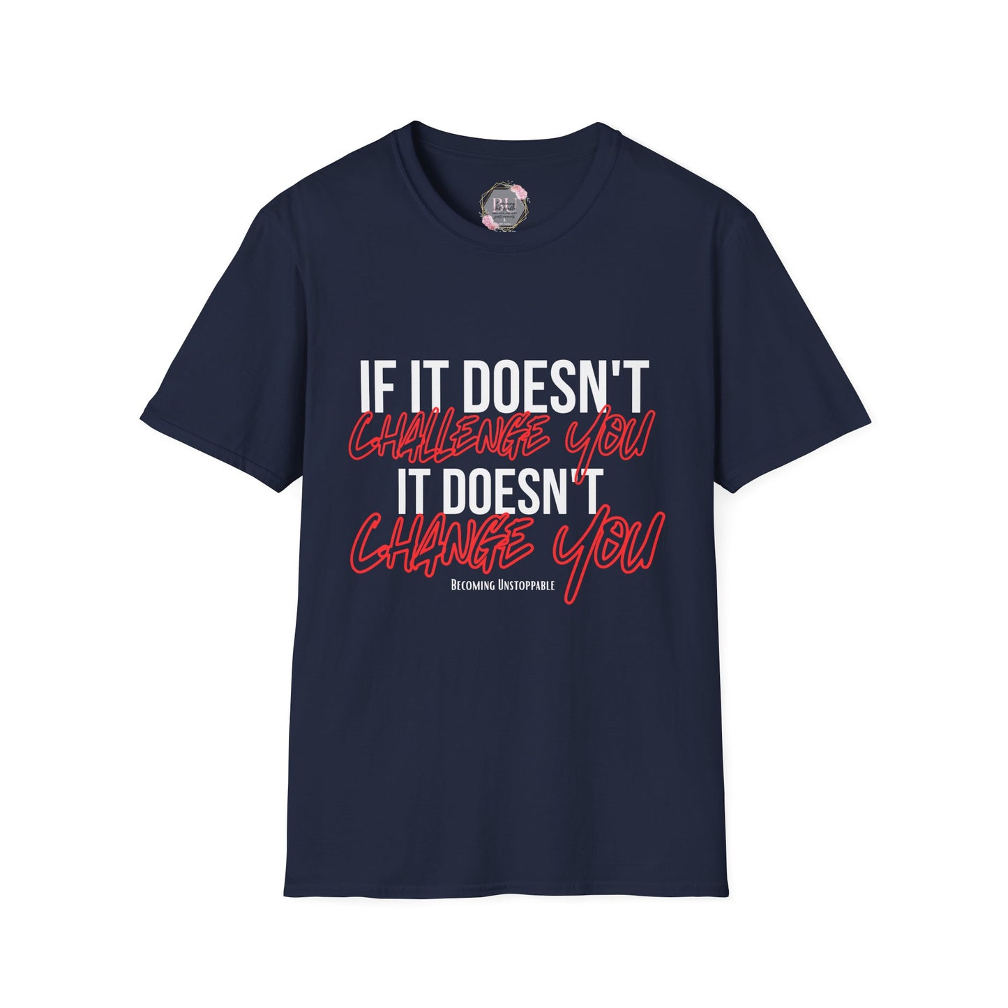 If it doesnt Challenge you it doesnt CHANGE YOU -Motivational Fitness T-Shirt, Gym Tee, Workout Shirt, Inspirational Top, Exercise Apparel, Gift for Gym Lovers