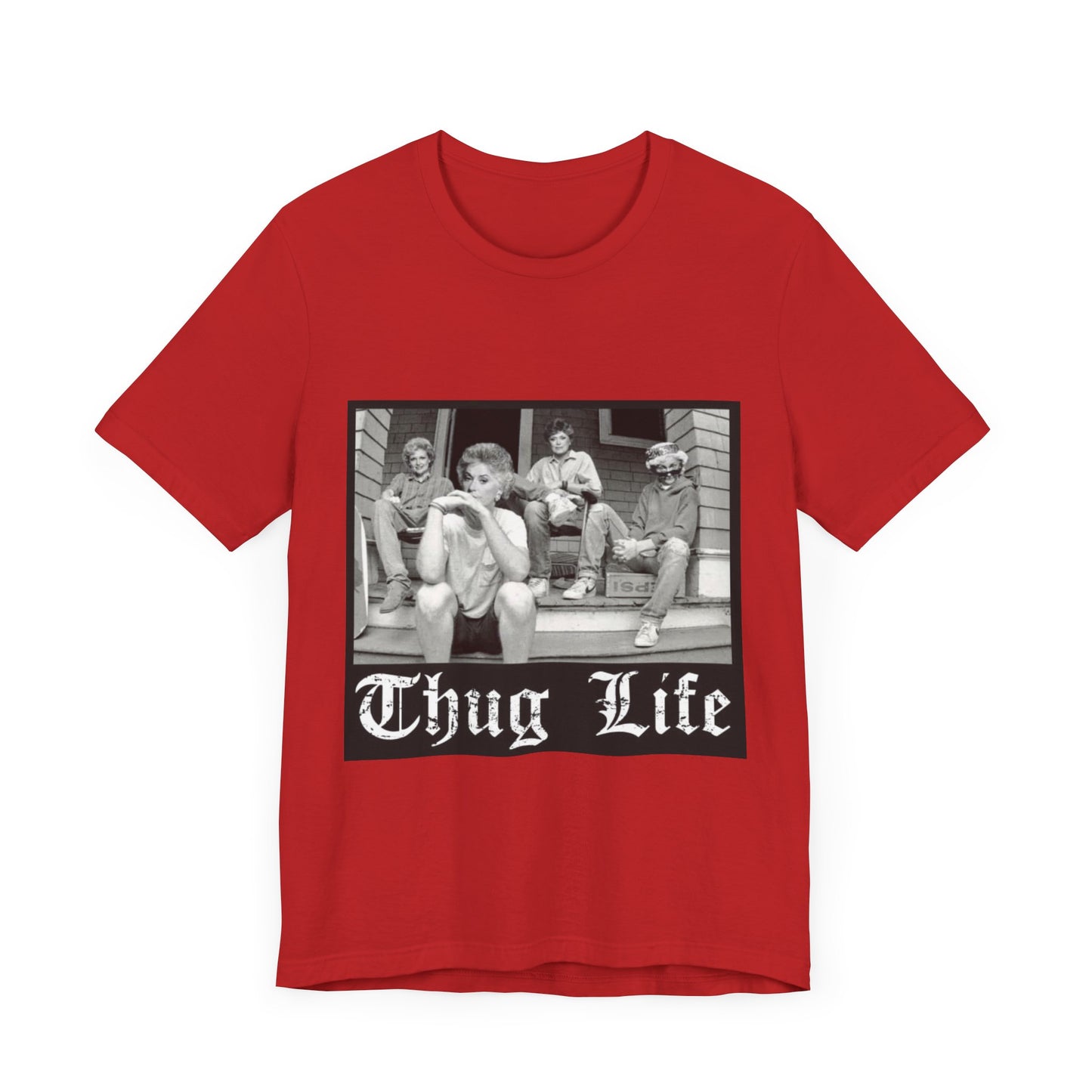 Golden Girls Thug Life