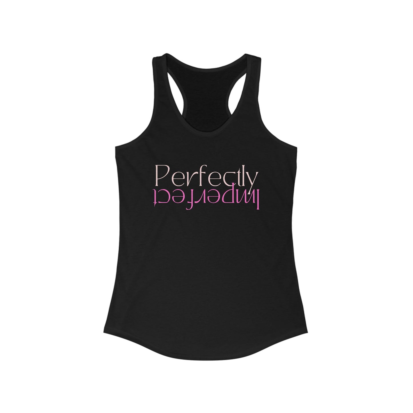 Perfectly Imperfect -Wellness Women's Ideal Racerback Tank Top