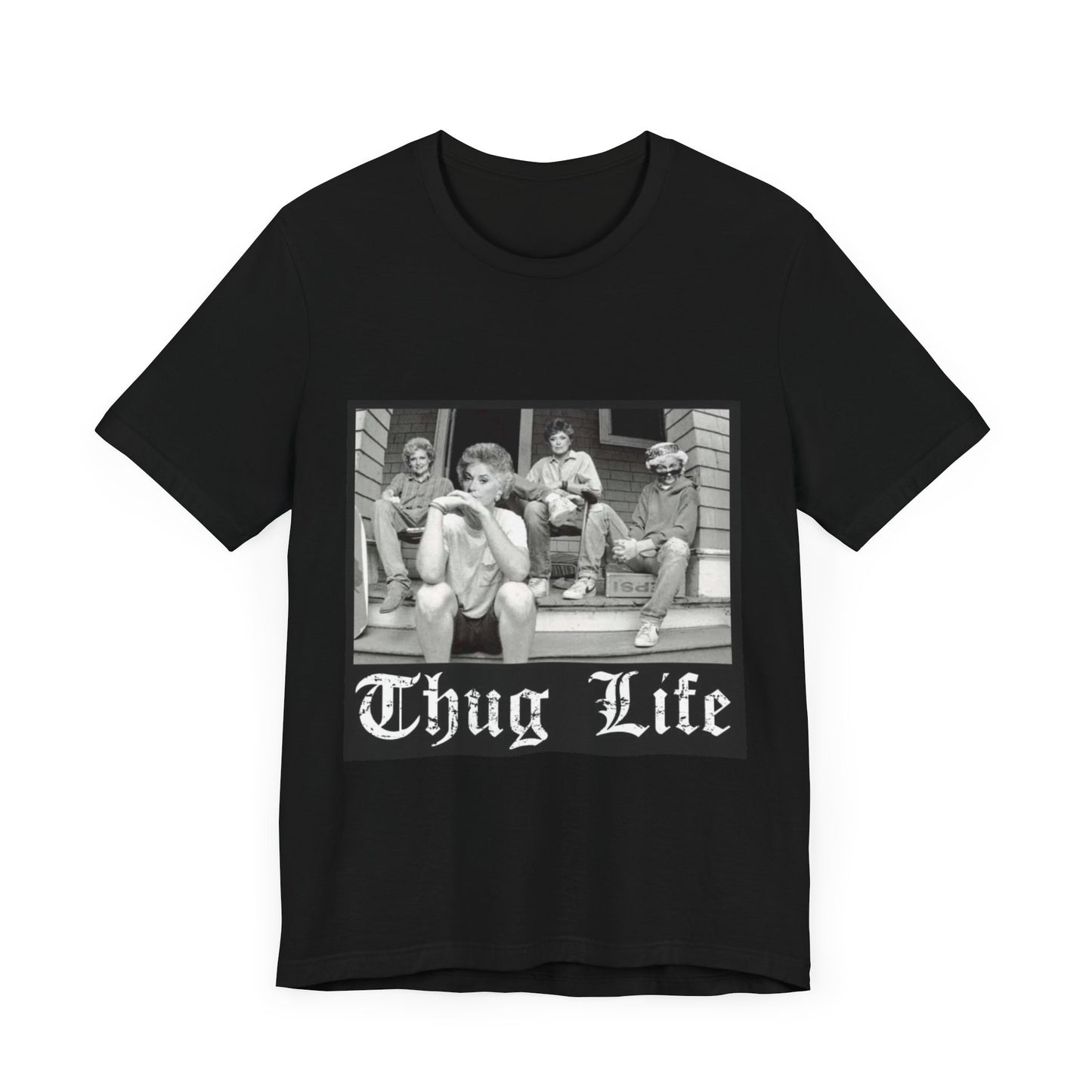 Golden Girls Thug Life