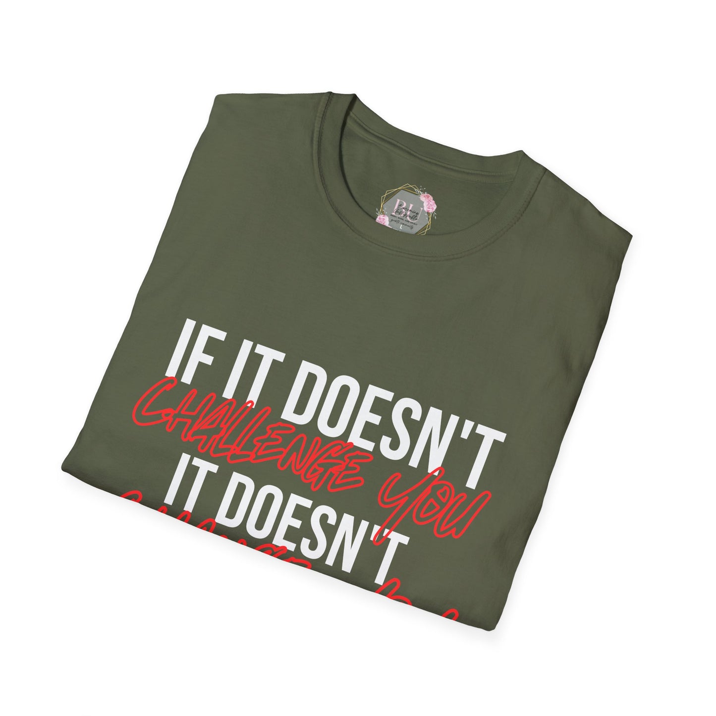 If it doesnt Challenge you it doesnt CHANGE YOU -Motivational Fitness T-Shirt, Gym Tee, Workout Shirt, Inspirational Top, Exercise Apparel, Gift for Gym Lovers