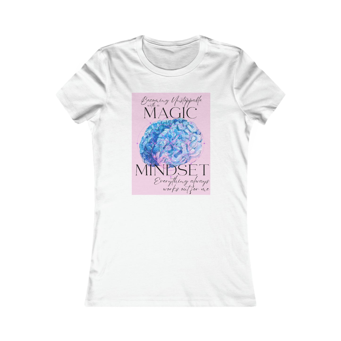 MAGIC MINDSET Women's Favorite Tee