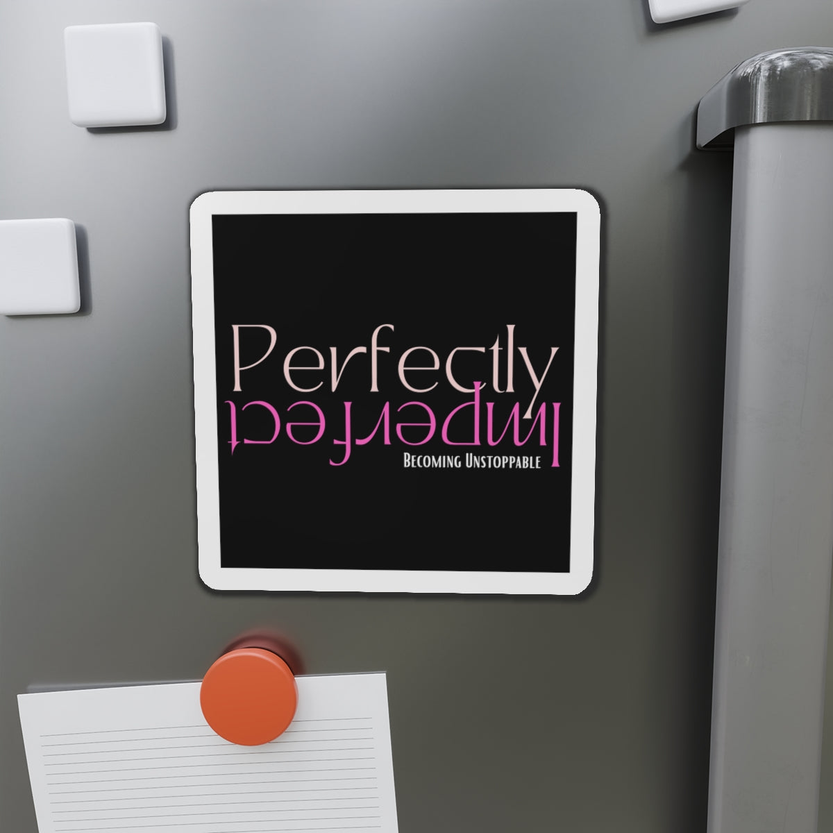 Empowering Die-Cut Magnets for Inspiration, Home Decor, Gifts, Motivational Decor, Office Accessories, Unique Fridge Magnets