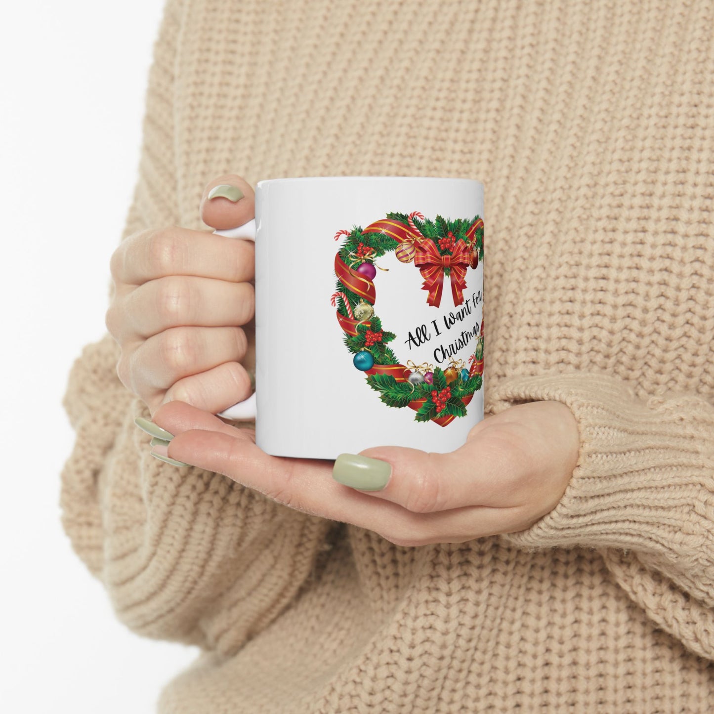 All I Want For Christmas Is Ewe Ceramic Mug (11oz, 15oz)