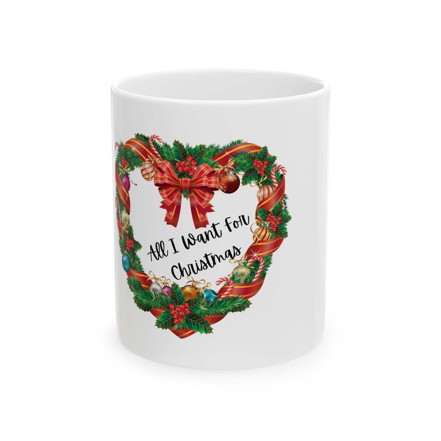 All I Want For Christmas Is Ewe Ceramic Mug (11oz, 15oz)