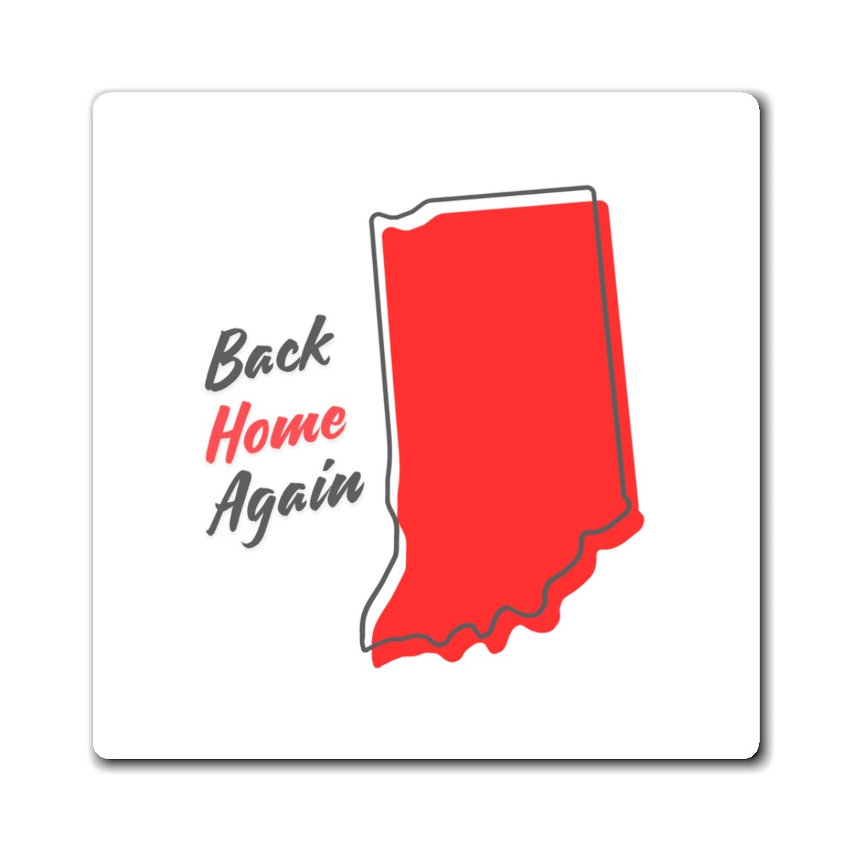 Back Home Again in Indiana Magnet