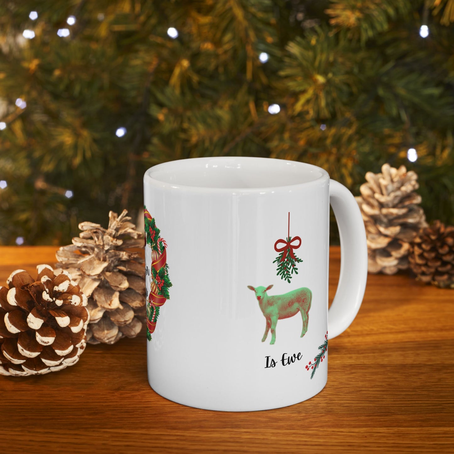 All I Want For Christmas Is Ewe Ceramic Mug (11oz, 15oz)