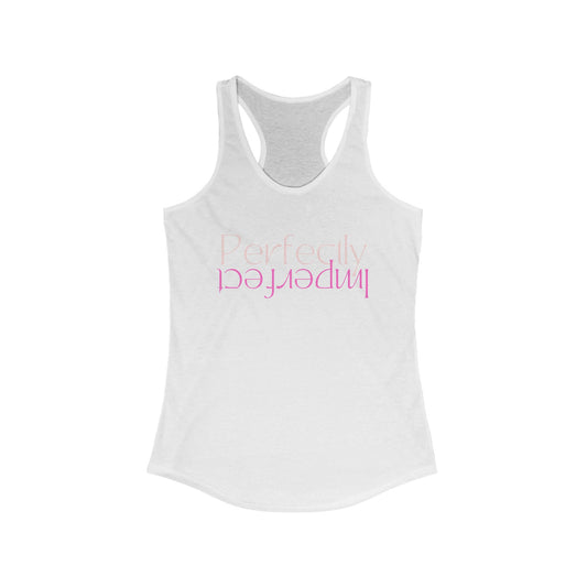 Perfectly Imperfect -Wellness Women's Ideal Racerback Tank Top